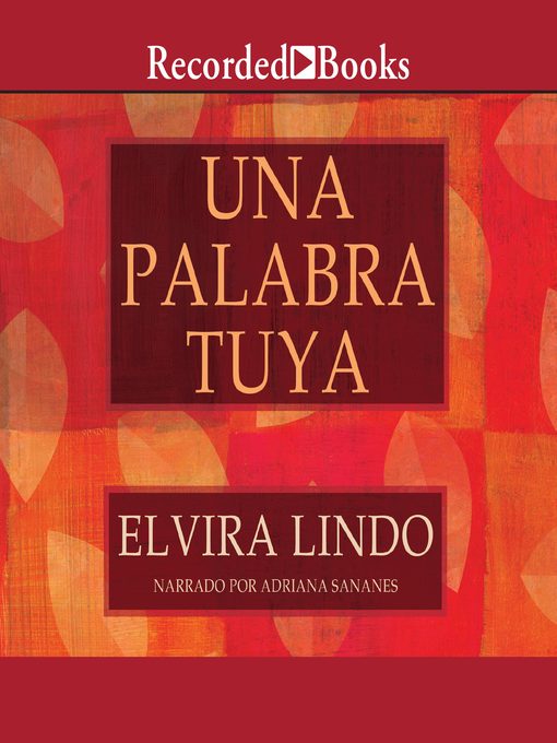 Title details for Una palabra tuya (A Word From You) by Elvira Lindo - Available